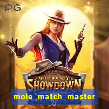 mole match master ganha dinheiro